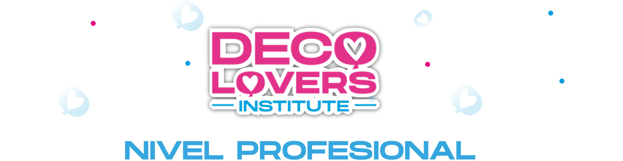 Decolovers Institute Nivel Profesional (Tools Not Included)-(Herramientas No Incluido)