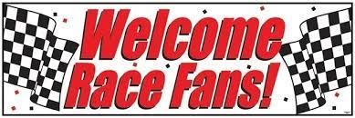 Welcome Race Fans Big Banner
