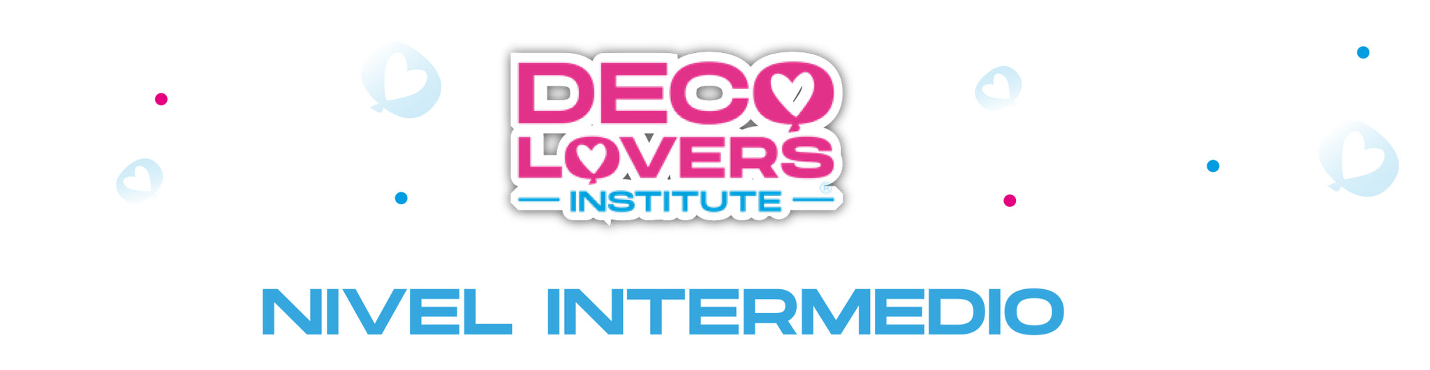 Decolovers Institute Nivel Intermedio (Tools Not Included)-(Herramientas No Incluido)